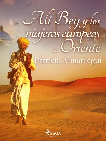 Alí Bey y los viajeros europeos a Oriente - cover
