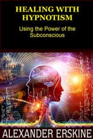 Healing with Hypnotism (Translated) - Using the Power of the Subconscious - cover