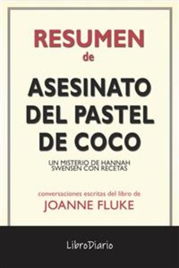 Asesinato Del Pastel De Coco: Un Misterio De Hannah Swensen Con Recetas de Joanne Fluke: Conversaciones Escritas - cover