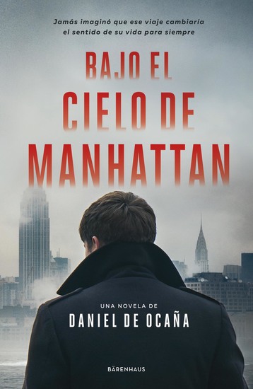 Bajo el cielo de Manhattan - Jamás imaginó que ese viaje cambiaría el sentido de su vida para siempre - cover