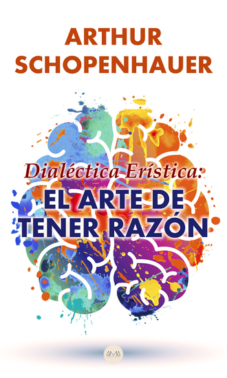 Dialéctica Erística: El Arte de Tener Razón - cover
