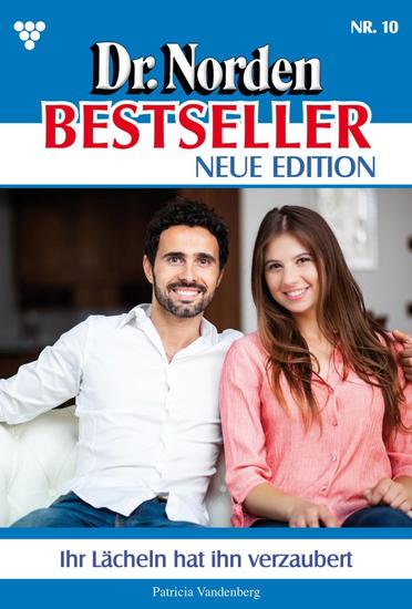 Das Lächeln hat ihn verzaubert - Dr Norden Bestseller – Neue Edition 10 – Arztroman - cover