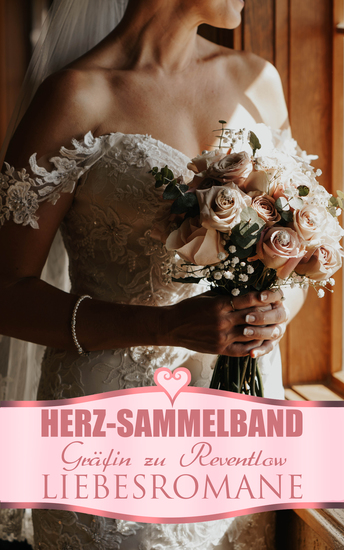 Herz-Sammelband: Gräfin zu Reventlow Liebesromane - cover