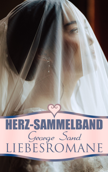 Herz-Sammelband: George Sand Liebesromane - cover