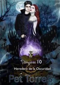 Descendientes De Vampiros 10 - Heredero De La Oscuridad