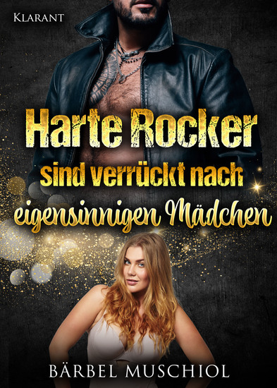 Harte Rocker sind verrückt nach eigensinnigen Mädchen Rockerroman - cover