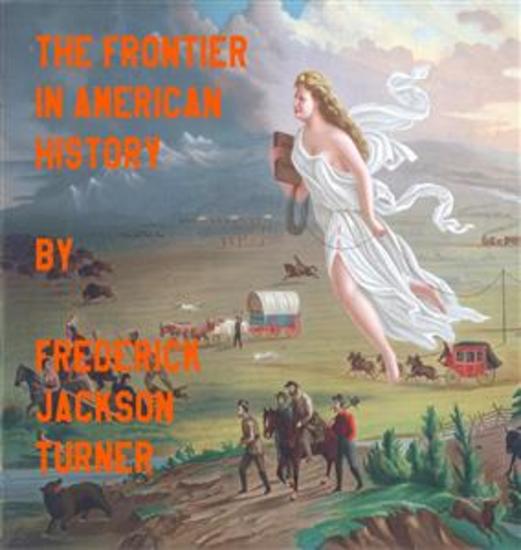 The Frontier In American History By Frederick Jackson Turner - cover