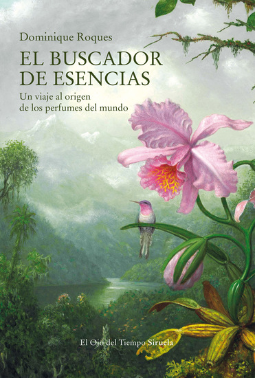 El buscador de esencias - Un viaje al origen de los perfumes del mundo - cover