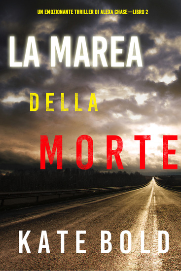 La marea della morte (Un emozionante thriller di Alexa Chase—Libro 2) - cover