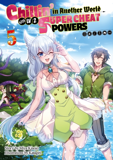 Chillin’ in Another World with Level 2 Super Cheat Powers: Volume 5 (Light Novel) - cover