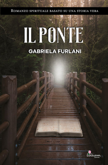 il ponte - Romanzo spirituale basato su una storia vera - cover
