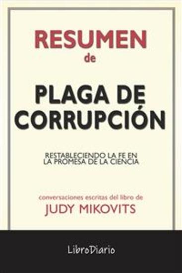 Plaga De Corrupción: Restableciendo La Fe En La Promesa De La Ciencia de Judy Mikovits: Conversaciones Escritas - cover