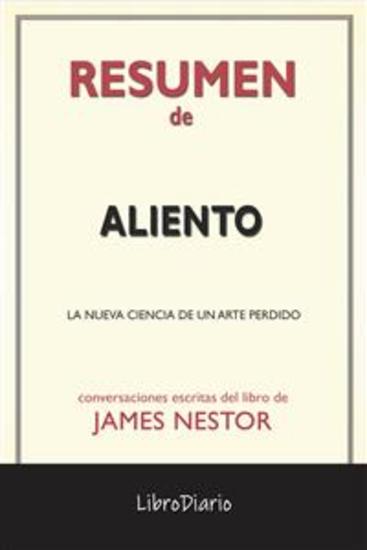 Aliento: La Nueva Ciencia De Un Arte Perdido de James Nestor: Conversaciones Escritas - cover