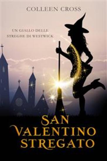 San Valentino Stregato - Un Giallo Delle Streghe Di Westwick - cover