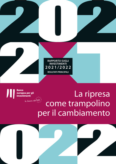 Rapporto della BEI sugli investimenti 2021 2022 - Risultati principali - La ripresa come trampolino per il cambiamento - cover