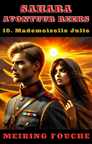 Mademoiselle Julie - 'n Suid-Afrikaanse Held se Stryd in die Franse Vreemdelegioen Boek 10 - cover