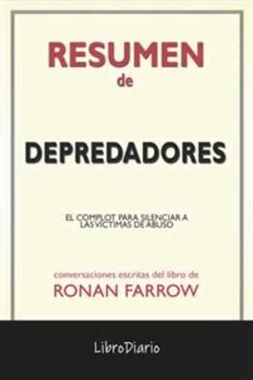 Depredadores: El Complot Para Silenciar A Las Víctimas De Abuso de Ronan Farrow: Conversaciones Escritas - cover