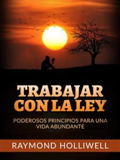 Trabajar con la Ley (Traducido) - Poderosos principios para una vida abundante - cover