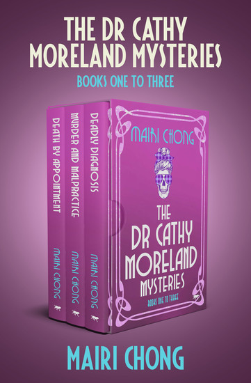 The Dr Cathy Moreland Mysteries Books One to Three - Death by Appointment Murder & Malpractice Deadly Diagnosis - cover