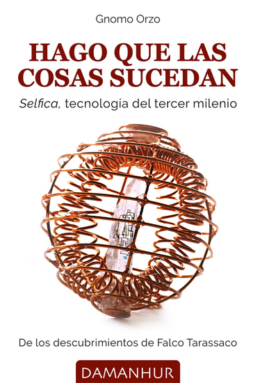Hago Que Las Cosas Sucedan - Selfica tecnología del tercer milenio - cover
