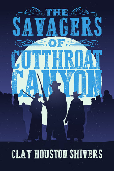 The Savagers of Cutthroat Canyon - cover