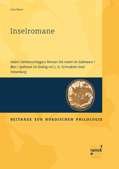 Inselromane - Adam Oehlenschlägers Roman Die Inseln im Südmeere Øen i Sydhavet im Dialog mit J G Schnabels Insel Felsenburg - cover