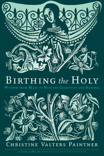 Birthing the Holy - Wisdom from Mary to Nurture Creativity and Renewal - cover