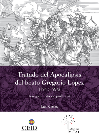 El Tratado del Apocalipsis del beato Gregorio López (1542-1596) - Exégesis histórico-profética - cover