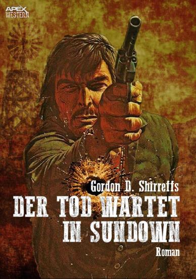DER TOD WARTET IN SUNDOWN - Der Western-Klassiker! - cover