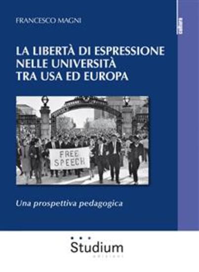 La libertà di espressione nelle Università tra USA ed Europa - Una prospettiva pedagogica - cover