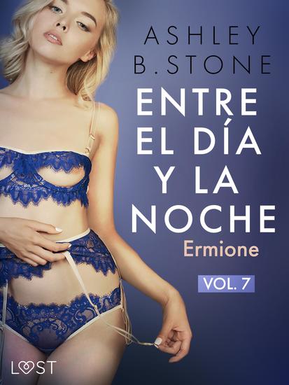 Entre el día y la noche 7: Ermione – una novela erótica - cover