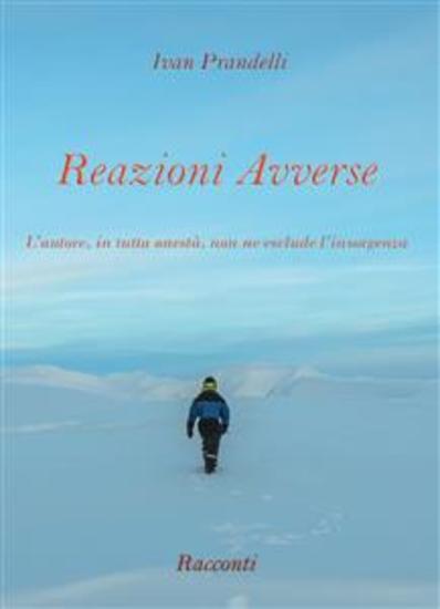 Reazioni Avverse - L'autore in tutta onestà non ne esclude l'insorgenza - cover