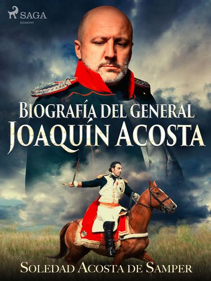 Biografía del general Joaquín Acosta - cover