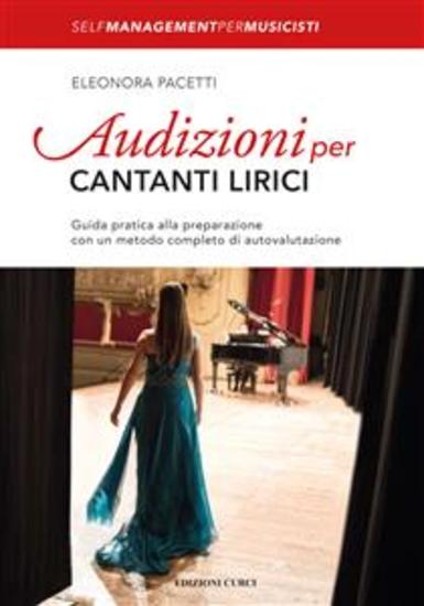 Audizioni per cantanti lirici - Guida pratica alla preparazione con un metodo completo di autovalutazione - cover