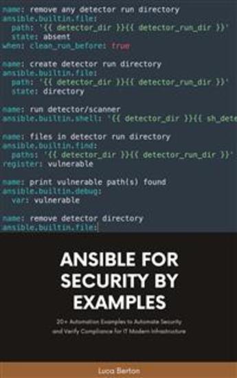 Ansible For Security by Examples - 100+ Automation Examples to Automate Security and Verify Compliance for IT Modern Infrastructure - cover