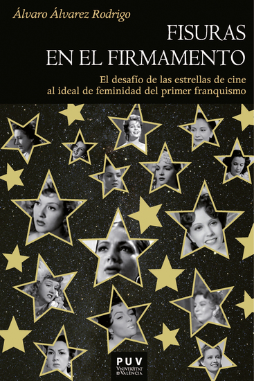 Fisuras en el firmamento - El desafío de las estrellas de cine al ideal de feminidad del primer franquismo - cover