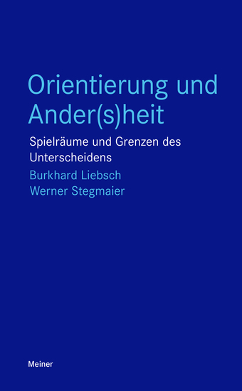 Orientierung und Ander(s)heit - Spielräume und Grenzen des Unterscheidens - cover