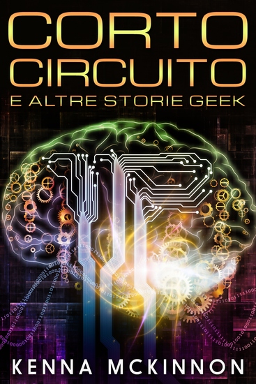 Corto Circuito - E Altre Storie Geek - cover