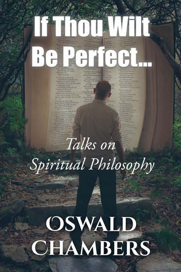 If Thou Wilt Be Perfect - Talks on Spiritual Philosophy - cover