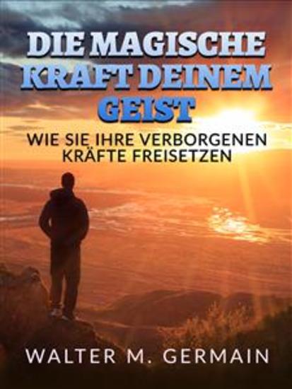 Die Magische Kraft deinem Geist (Übersetzt) - Wie Sie Ihre verborgenen Kräfte freisetzen - cover