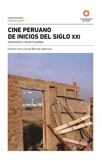 Cine peruano de inicios del siglo XXI - Dinamismo e incertidumbre - cover