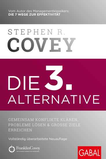 Die 3 Alternative - Gemeinsam Konflikte klären Probleme lösen und große Ziele erreichen - cover