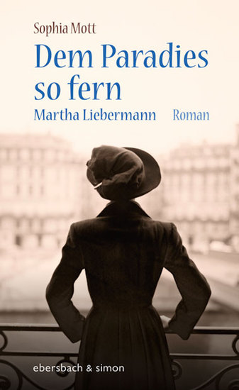 Dem Paradies so fern Martha Liebermann - Roman - cover