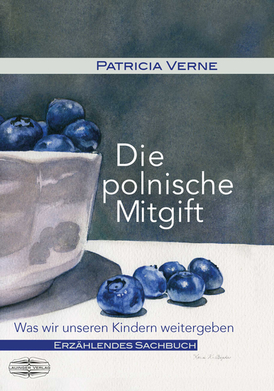 Die Polnische Mitgift - Was wir unseren Kindern weitergeben - cover