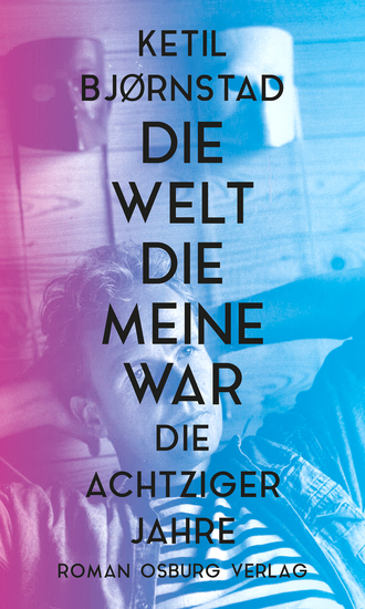 Die Welt die meine war - Die achtziger Jahre - cover