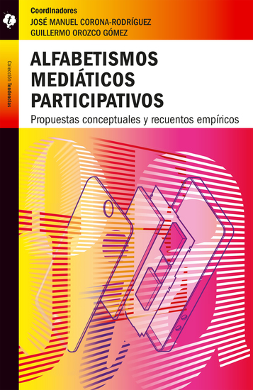 Alfabetismos mediáticos participativos - Propuestas conceptuales y recuentos empíricos - cover