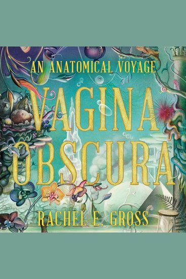 Vagina Obscura - An Anatomical Voyage - cover