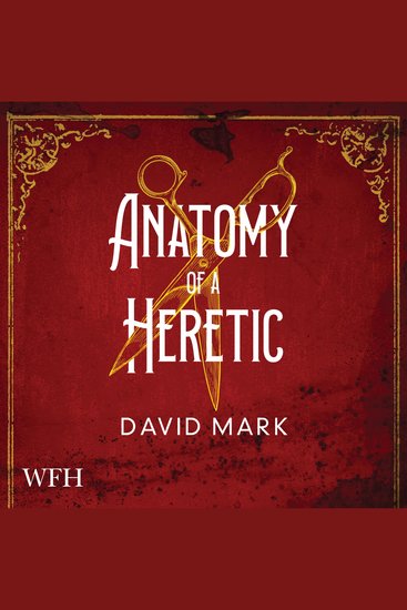 Anatomy of a Heretic - cover