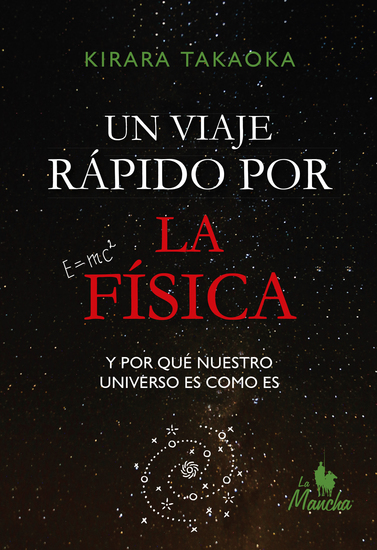 Un viaje rápido por la física - Y por qué nuestro universo es como es - cover