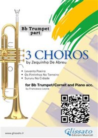 Bb Trumpet part: 3 Choros by Zequinha De Abreu for Trumpet and Piano - Levanta Poeira - Os Pintinhos No Terreiro - Sururu Na Cidade - cover